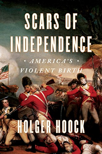 Scars Of Independence: America's Violent Birth