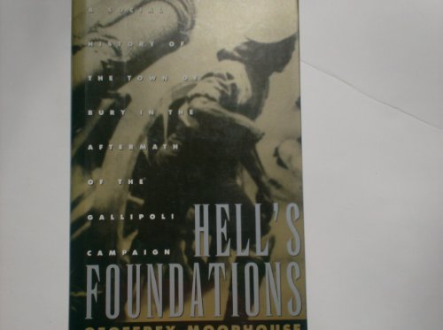 Hell's Foundations: A Social History of the Town of Bury in the Aftermath of the Gallipoli Campaign