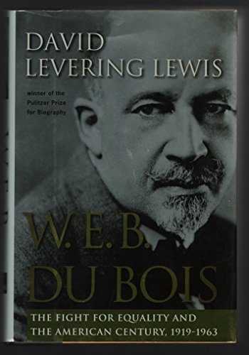 W.E.B. Du Bois: The Fight for Equality and the American Century, 1919-1963