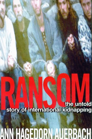 Ransom: The Untold Story of International Kidnapping