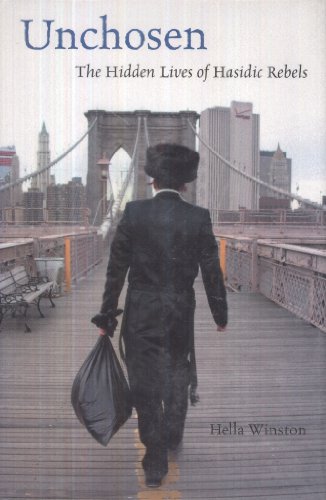 Unchosen: The Hidden Lives of Hasidic Rebels