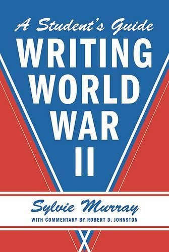 Student's Guide to Writing World War II