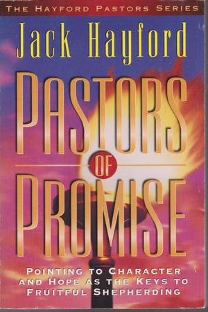 Pastors of Promise: Pointing to Character and Hope as the Keys to Fruitful Shepherding