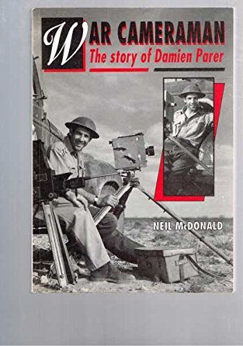 War Cameraman: Story of Damien Parer