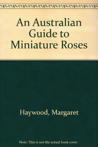 Australian Guide to Minature Roses