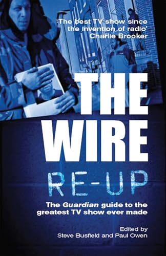 The Wire Re-up: The "Guardian" Guide to the Greatest TV Show Ever Made