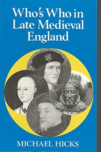 Who's Who in Late Mediaeval England, 1272-1485