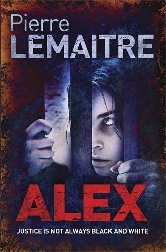 Alex: The Heart-Stopping International Bestseller