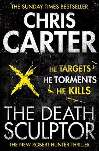 The Death Sculptor: A brilliant serial killer thriller, featuring the unstoppable Robert Hunter