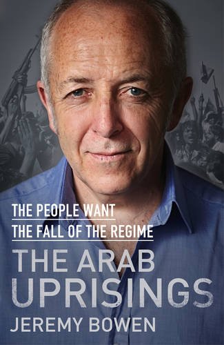 The Arab Uprisings: The People Want the Fall of the Regime