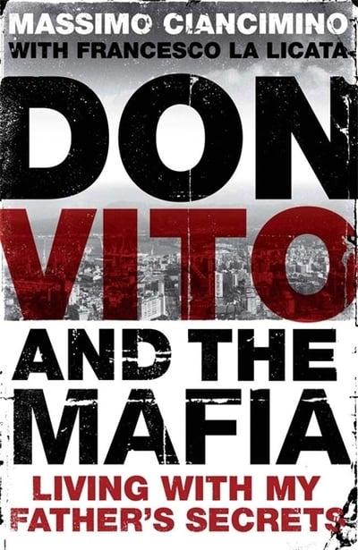 Don Vito and the Mafia Living with My Fathers Secrets