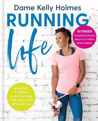 Running Life: Mindset, fitness & nutrition for positive wellbeing