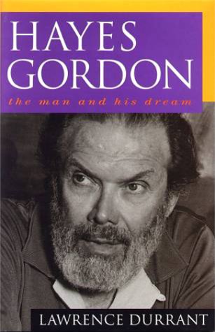 Hayes Gordon: the Man and His Dreams: The Man and His Dream