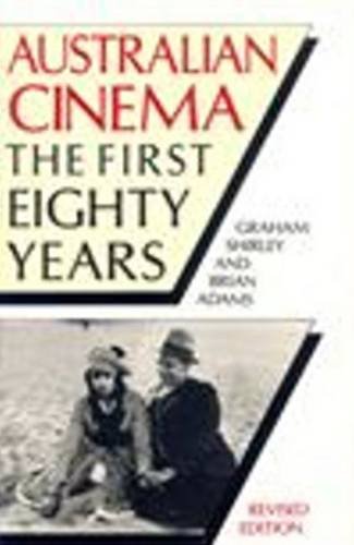 Australian Cinema: The First 80 Years