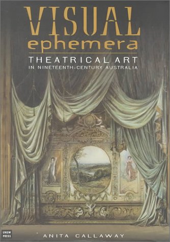 Visual Ephemera: Theatrical Art in Nineteenth Century Australia