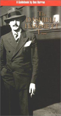 The Dashiell Hammett Tour: A Guidebook