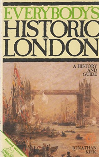 Everybody's Historic London: A History and Guide