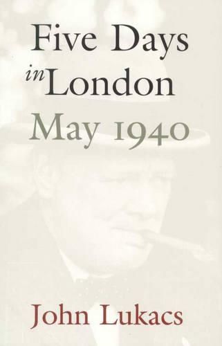 Five Days in London: May 1940
