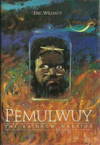 Pemulwuy: The Rainbow Warrior 