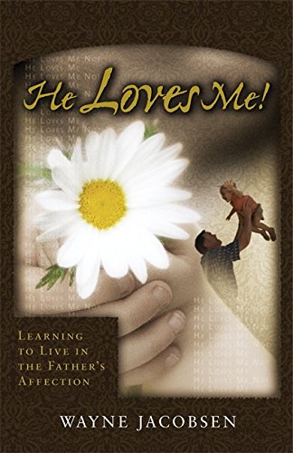 He Loves Me: Learning to Live in the Father's Affection