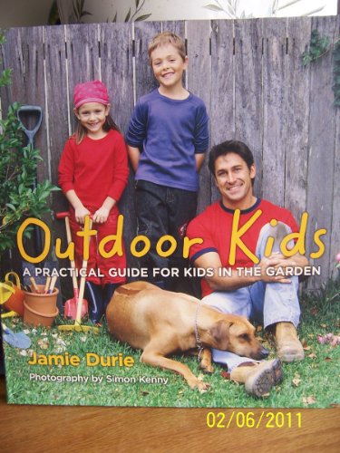 Outdoor Kids: A Practical Guide for Kids in the Garden: Bk.2