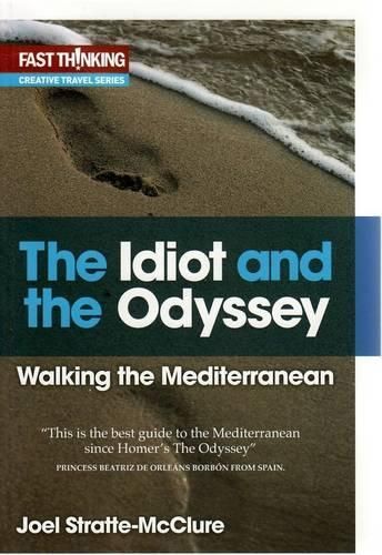 The Idiot and the Odyssey: Walking the Mediterranean