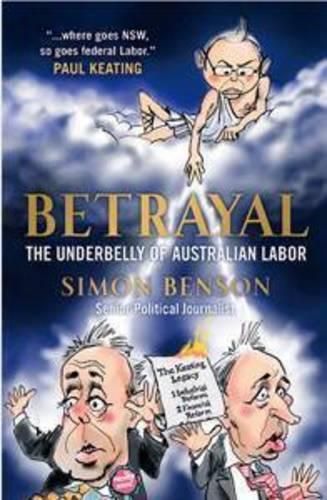 Betrayal: The Underbelly of Australian Labor