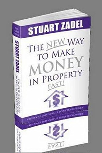 New Way to Make Money in Property Fast!: The New Property Millionaires Bible