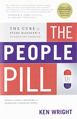 The People Pill: The Cure for Every Manager's Number One Problem