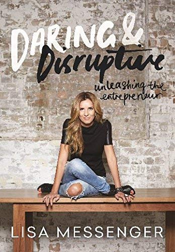 Daring & Disruptive: Unleashing the entrepreneur