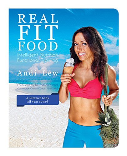 Real Fit Food: Intelligent Nutrition and Functional Training