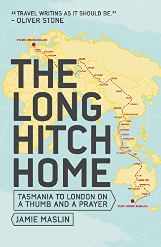 Travel: The Long Hitch Home (Tasmania to London on a thumb and a prayer) 