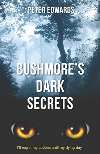Bushmore's Dark Secrets: The Story of a Crime Like No Other