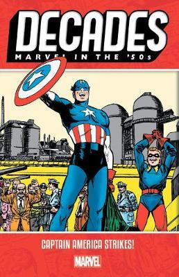 Decades: Marvel In The 50s - Captain America Strikes