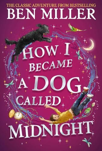 How I Became a Dog Called Midnight: A magical adventure from the bestselling author of The Day I Fell Into a Fairytale