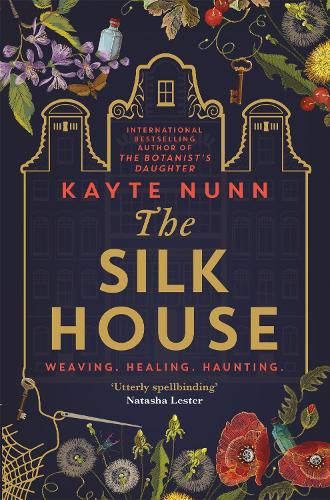 The Silk House: The thrilling new historical novel from the bestselling author of The Botanist's Daughter