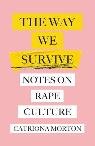 The Way We Survive: Notes on Rape Culture