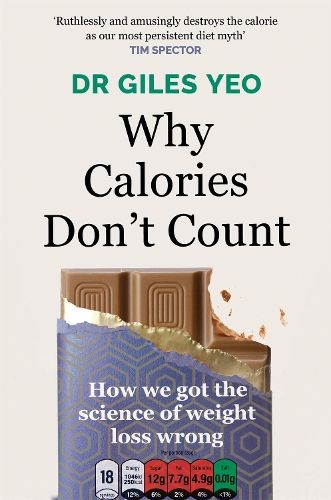 Why Calories Don't Count: How we got the science of weight loss wrong