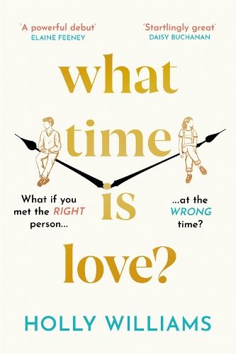 What Time is Love?: The captivating and gorgeously romantic debut you'll fall head over heels for in 2023