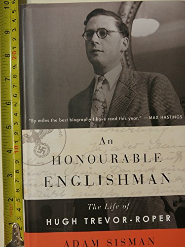 An Honourable Englishman: The Life of Hugh Trevor-Roper