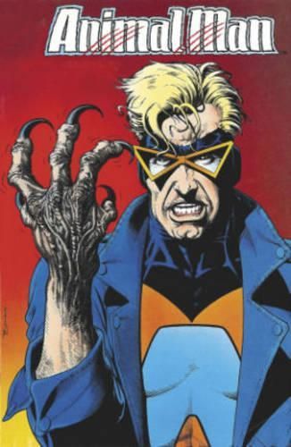 Animal Man Vol. 4: Born To Be Wild