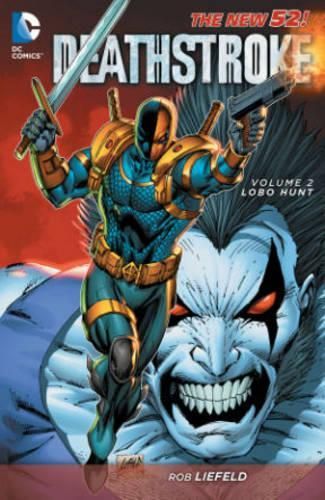Deathstroke Vol. 2 Lobo Hunt (The New 52)