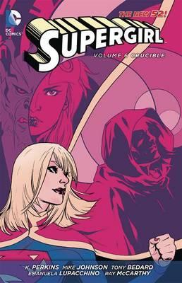 Supergirl Vol. 6: Crucible (The New 52)