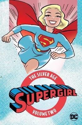 Supergirl:: The Silver Age: Volume 2