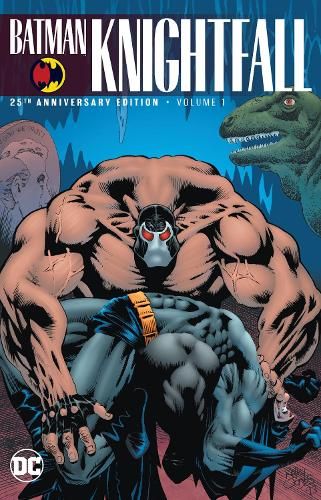 Batman: Knightfall Volume 1: 25th Anniversary Edition