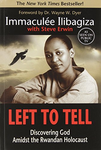 Left to Tell: One Woman's Story of Surviving the Rwandan Genocide