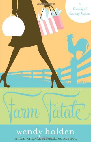 Farm Fatale: A Comedy of Country Manors