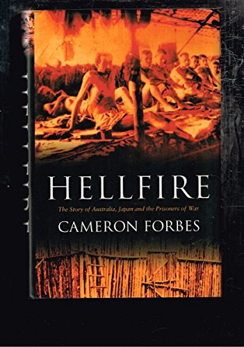 Hellfire: Australia, Japan and the Prisoners of War