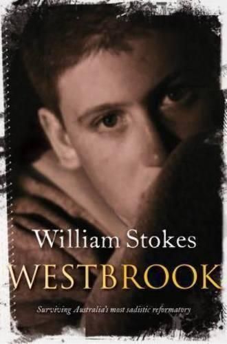 Westbrook: Surviving Australia's Most Sadistic Reformatory