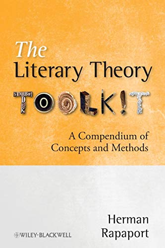 The Literary Theory Toolkit: A Compendium of Concepts and Methods